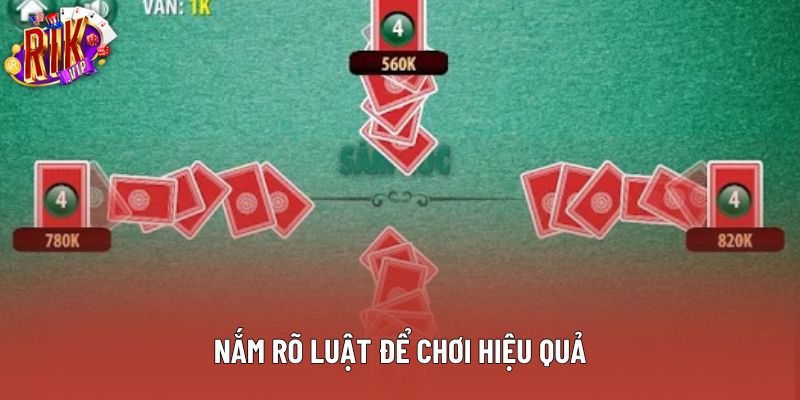 Nắm rõ luật để chơi hiệu quả Nắm rõ luật để chơi hiệu quả