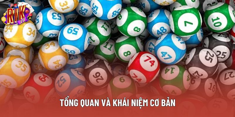 Tổng quan và khái niệm cơ bản Tổng quan và khái niệm cơ bản